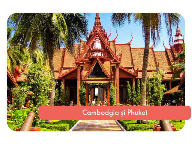 Sejur combinat in Cambodgia si Phuket