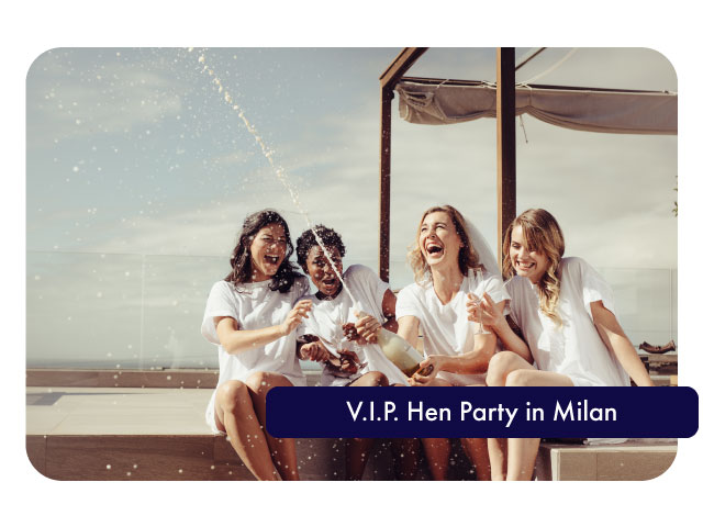 V.I.P. Hen Party in Milan